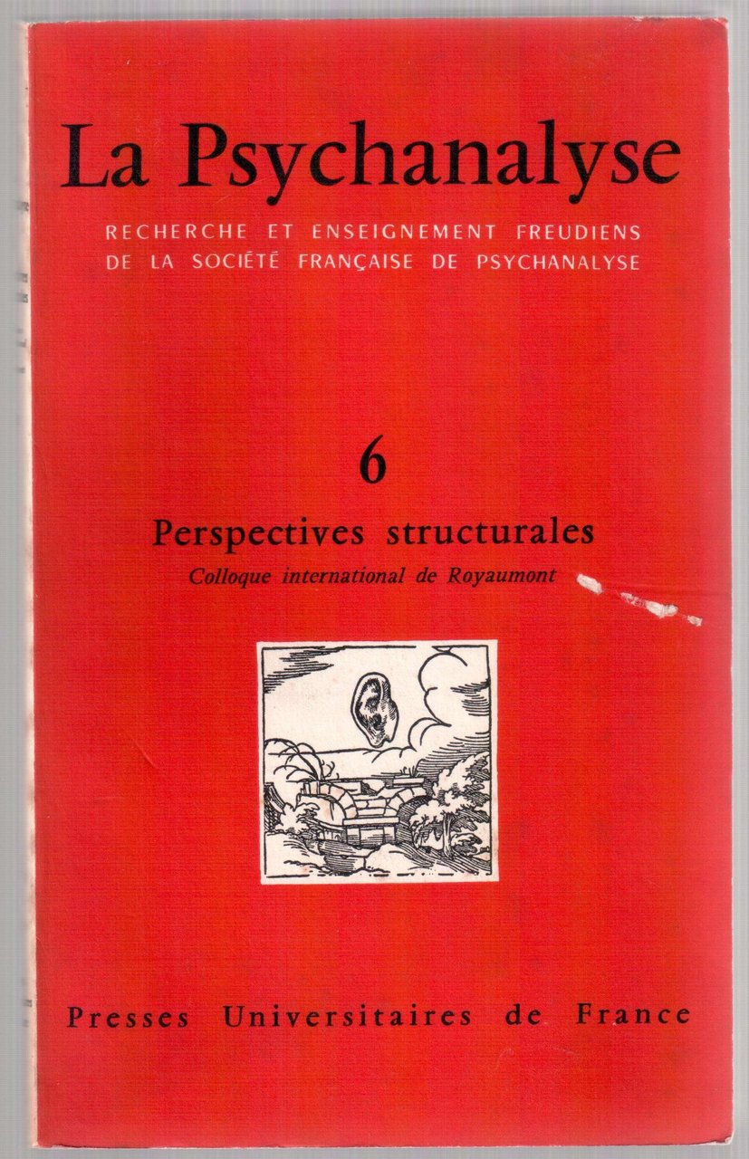 La Psychanalyse Volume 6. Perspectives structurales - Colloque international de …