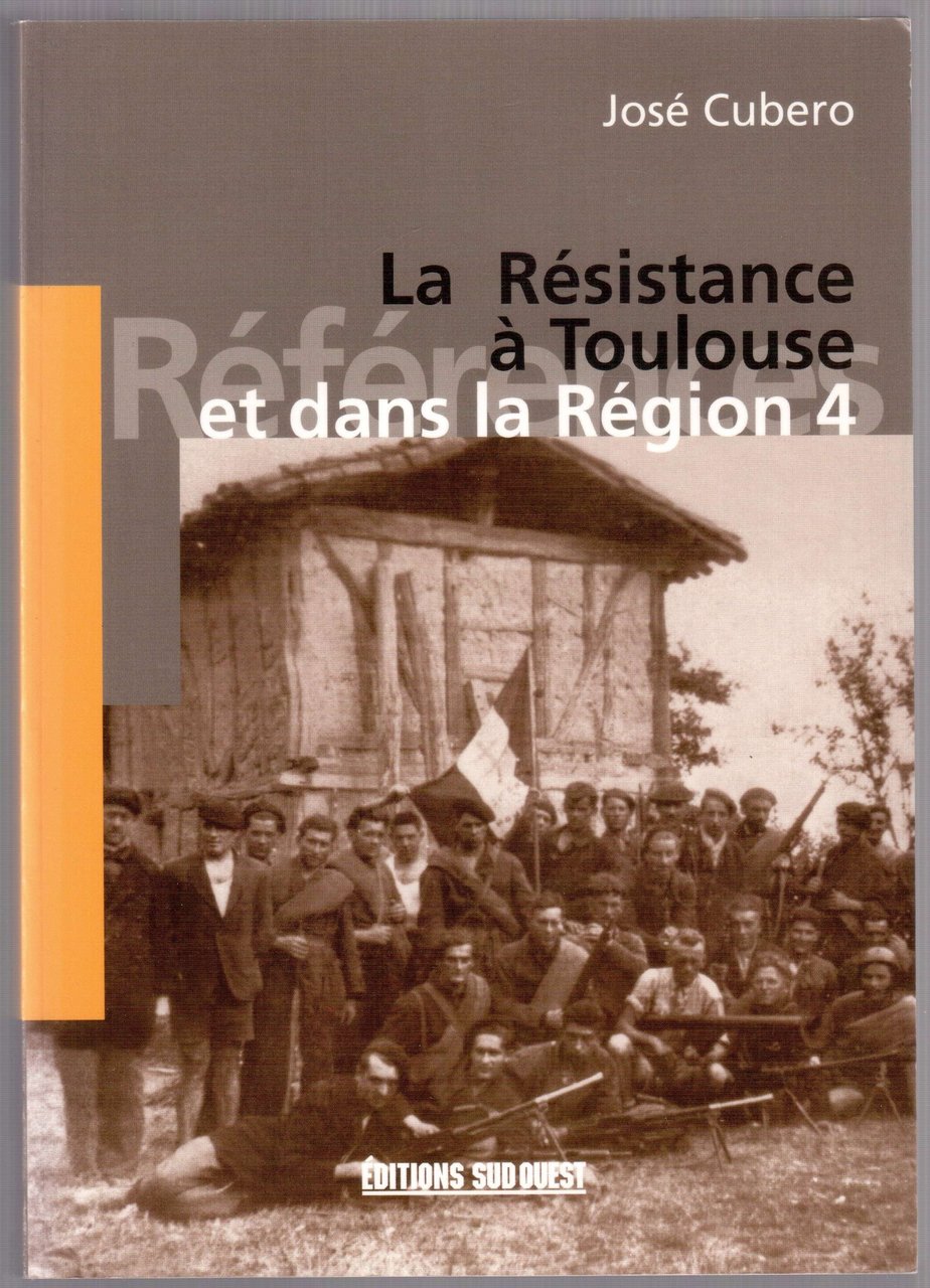 La Résistance à Toulouse et dans la Région 4