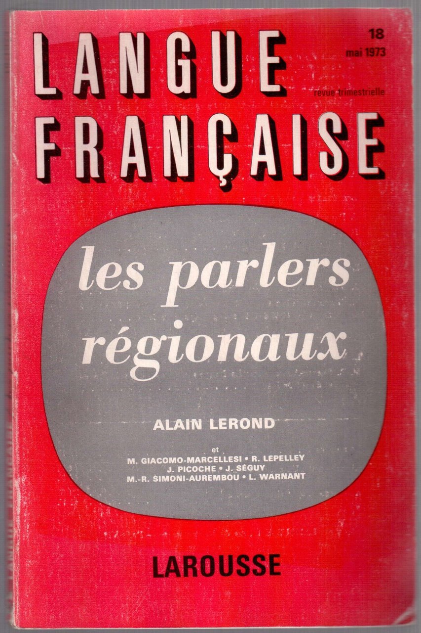Langue française n°18, mai 1973 - Les parlers régionaux