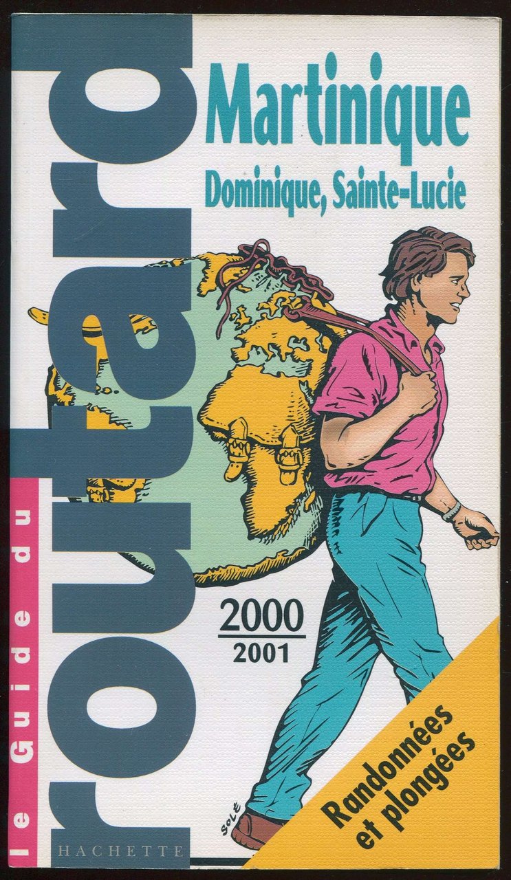 Le guide du routard - Martinique, Dominique, Sainte-Lucie 2000-2001