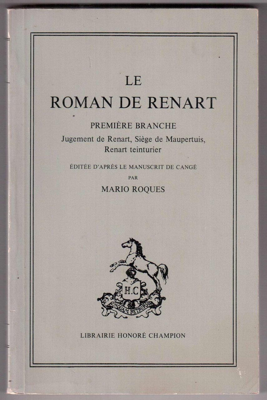 Le roman de Renart Première branche. Jugement de Renart, Siège …