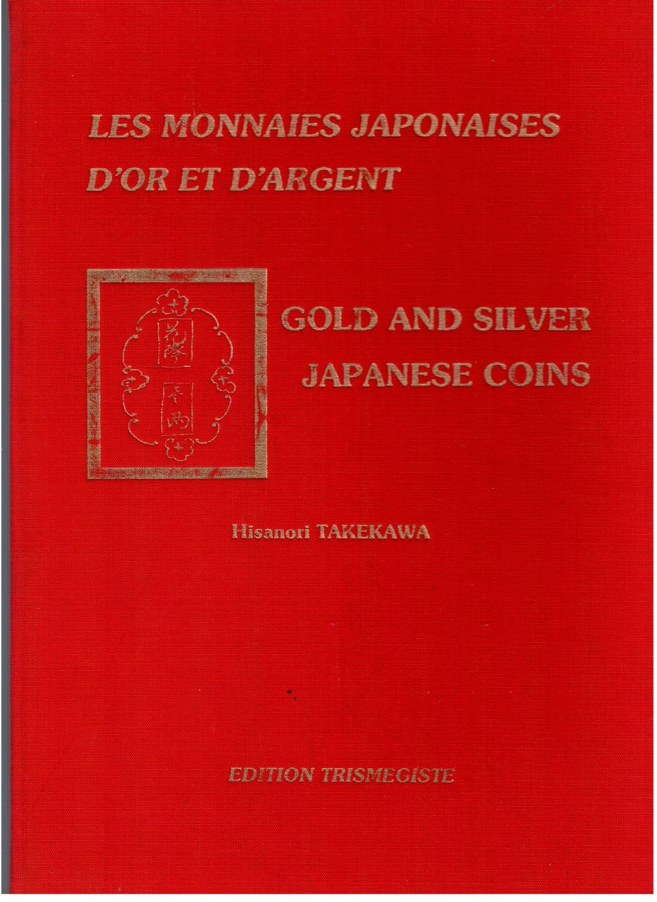 Les monnaies japonaises d'or et d'argent/Gold and silver japanese coins