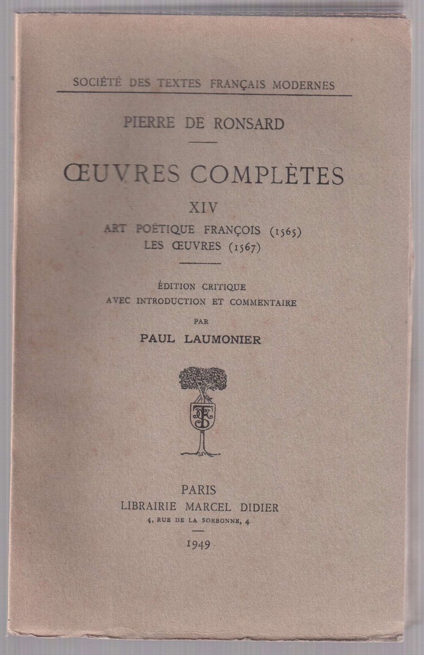 Pierre de Ronsard. Oeuvres complètes XIV. Art poëtique françois (1565). …