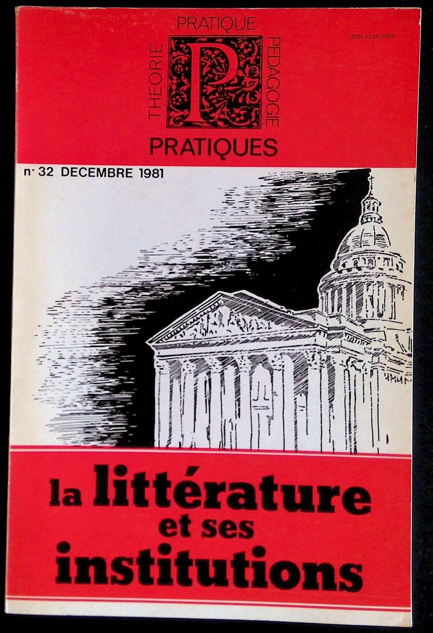 Pratiques n°32 décembre 1981 - La littérature et ses institutions