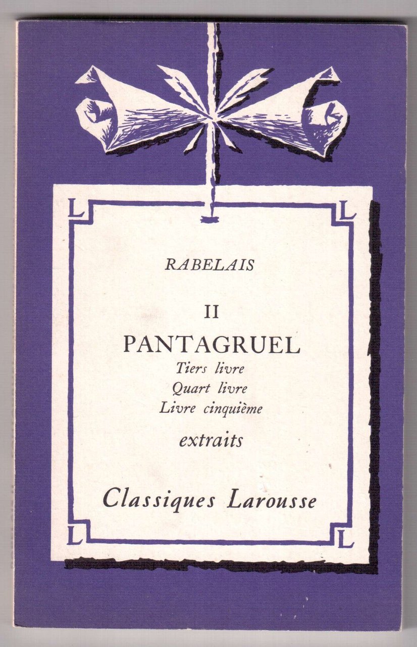 Rabelais II. Pantagruel - Tiers livre. Quart livre. Livre cinquième …