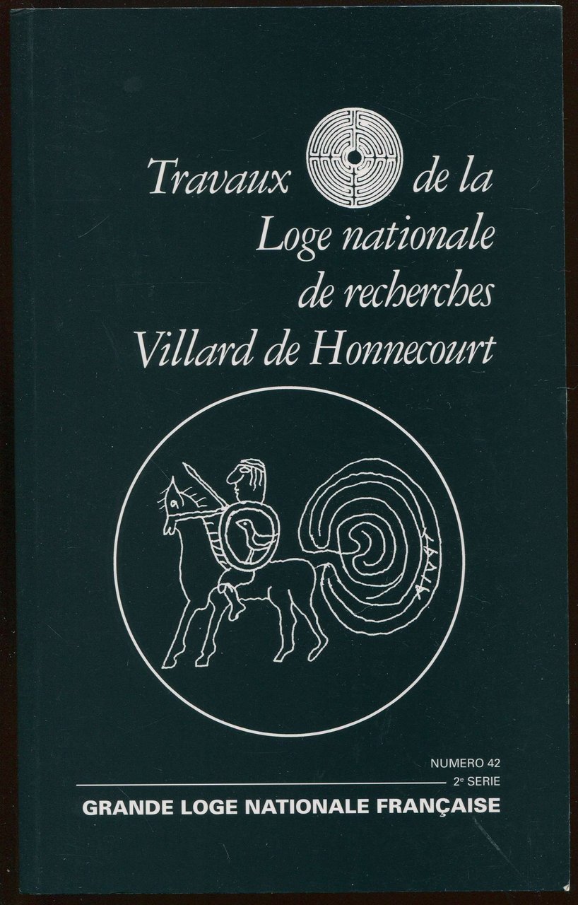 Travaux de la Loge nationale de recherches Villard de Honnecourt …