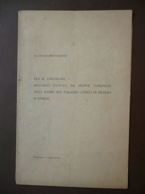 1∞ Edizioni Discorso Carducci GiosuË Tricolore Palazzo Civico Reggio Emilia 1897