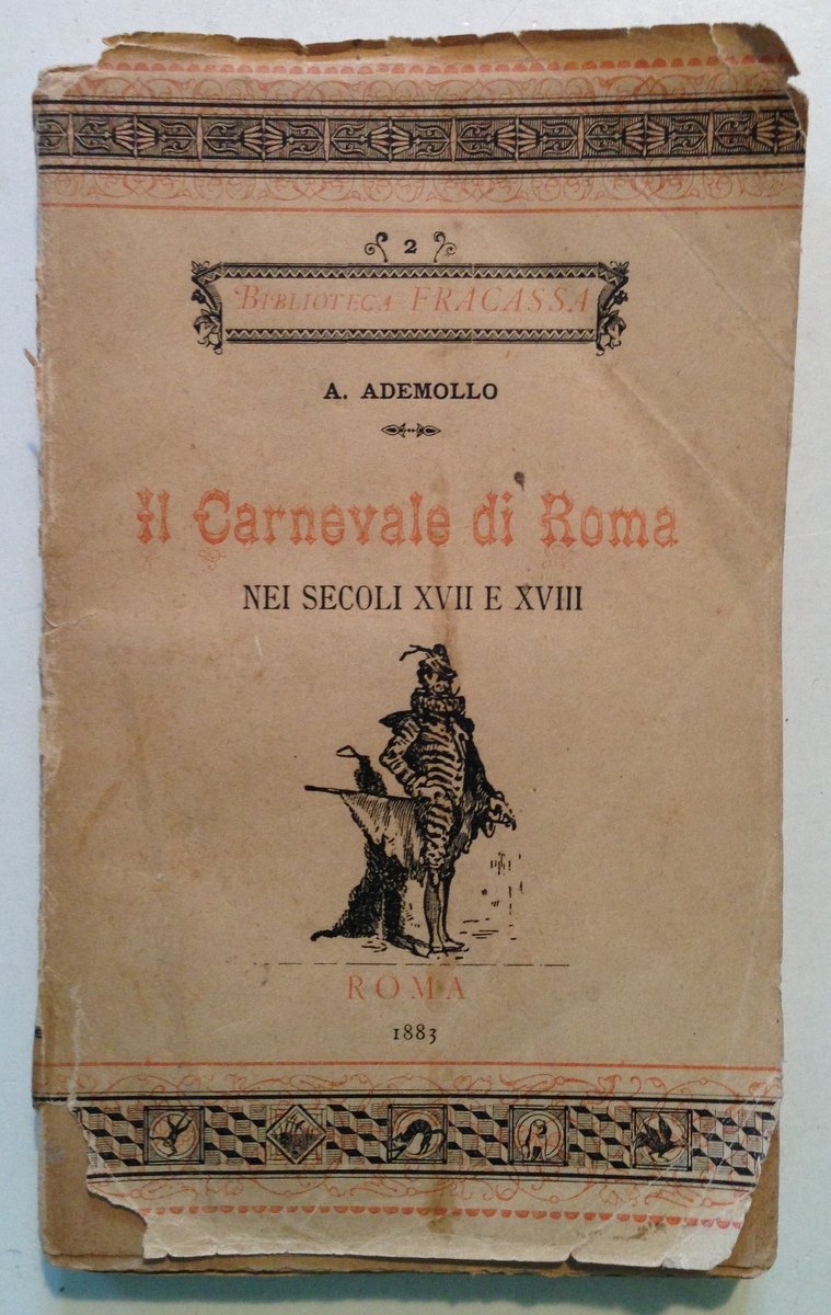 A. Ademollo Il Carnevale di Roma nei Secoli 17 e …