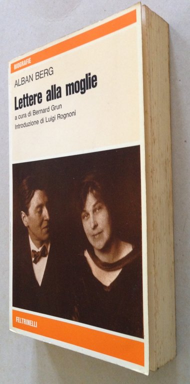 A. Berg Lettera alla Moglie Grun Introduzione Rognoni Feltrinelli Editore …