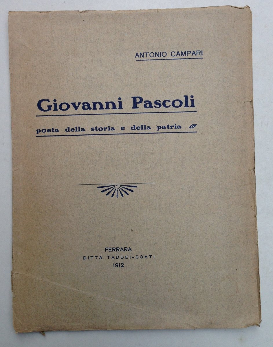 A. Campari Giovanni Pascoli Poeta Della Storia e Della Patria …