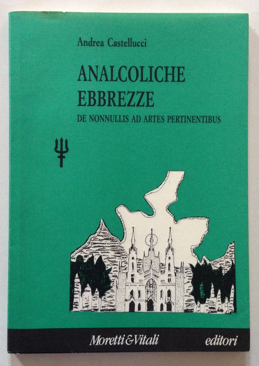 A. Castellucci Analcoliche Ebbrezze De Nonnullis ad Artes Pertinentibus
