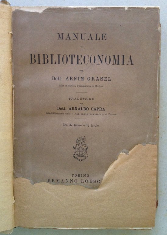 A. Grasel Manuale di Biblioteconomia Loescher Editore Torino 1893