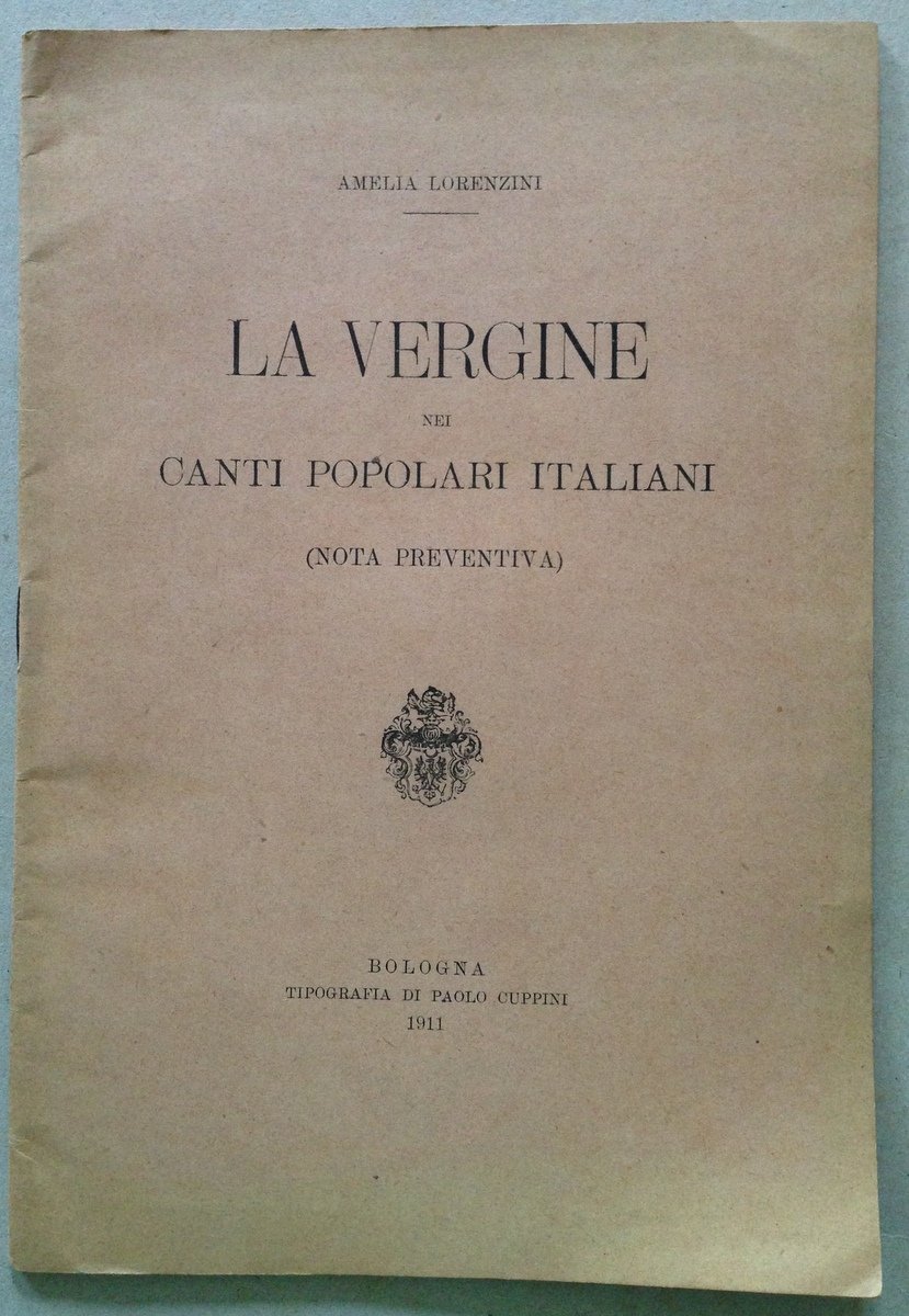 A. Lorenzini La Vergine nei Canti Popolari Italiani Cuppini Bologna …