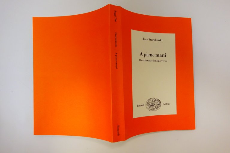 A PIENE MANI DONO FASTOSO E DONO PERVERSO STOROBINSKI EINAUDI