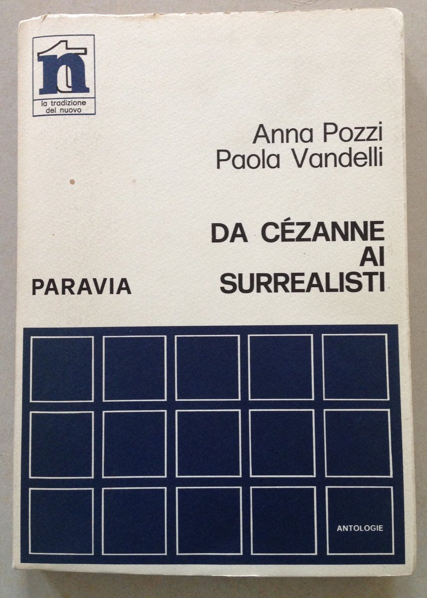 A. Pozzi P. Vandelli Da CÈzanne ai Surrealisti Paravia Editrice … | Immagine principale