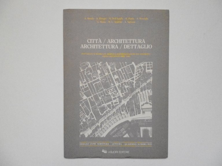 AA VV Citt‡ Architettura Architettura Dettaglio Liguori Editore 1984 | Immagine Gallery 1