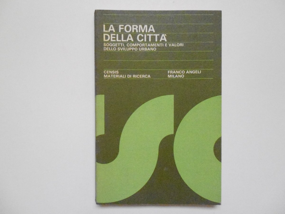 AA VV La Forma della Citt‡ Franco Angeli Libri 1988