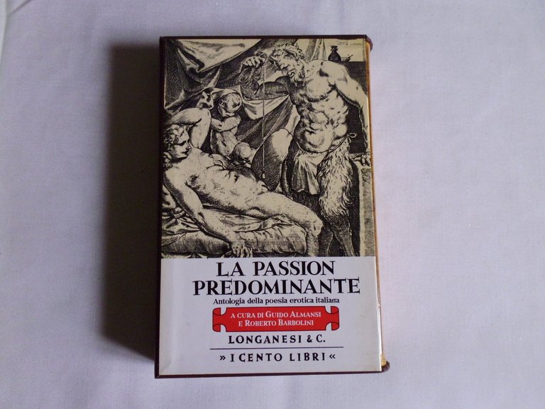 AA VV La Passion Predominante Longanesi & C. 1986