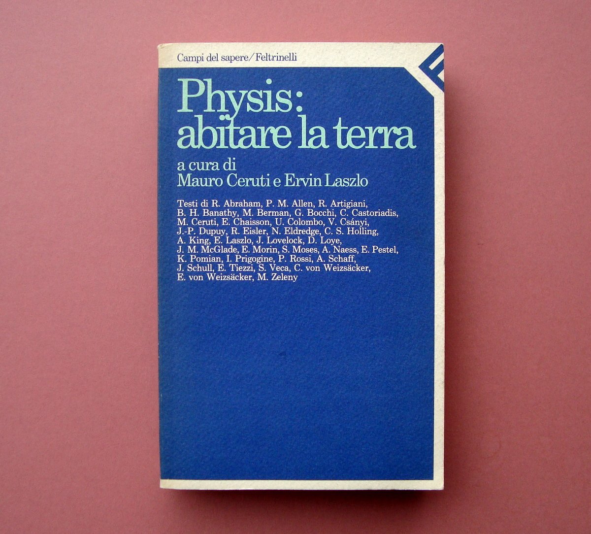 AA.VV Physis: Abitare la Terra Ceruti Laszlo Feltrinelli 1988 Campi …