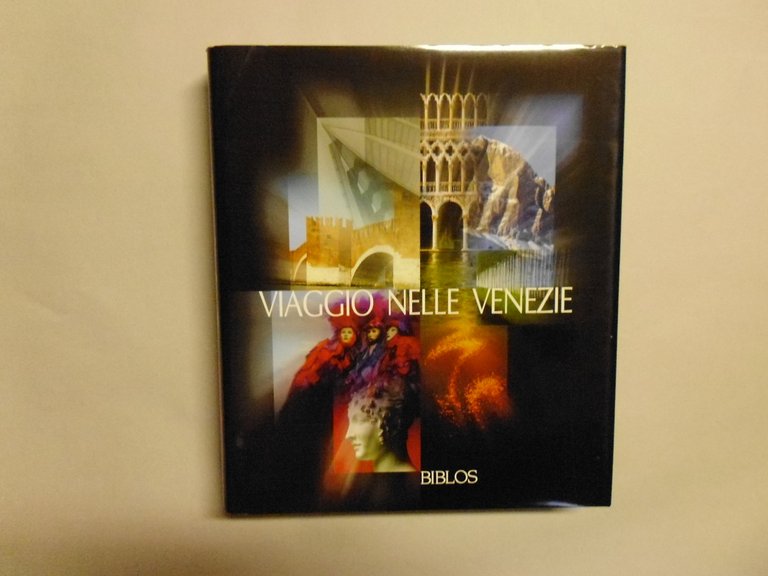 AA VV Viaggio nelle Venezie Biblos 2000