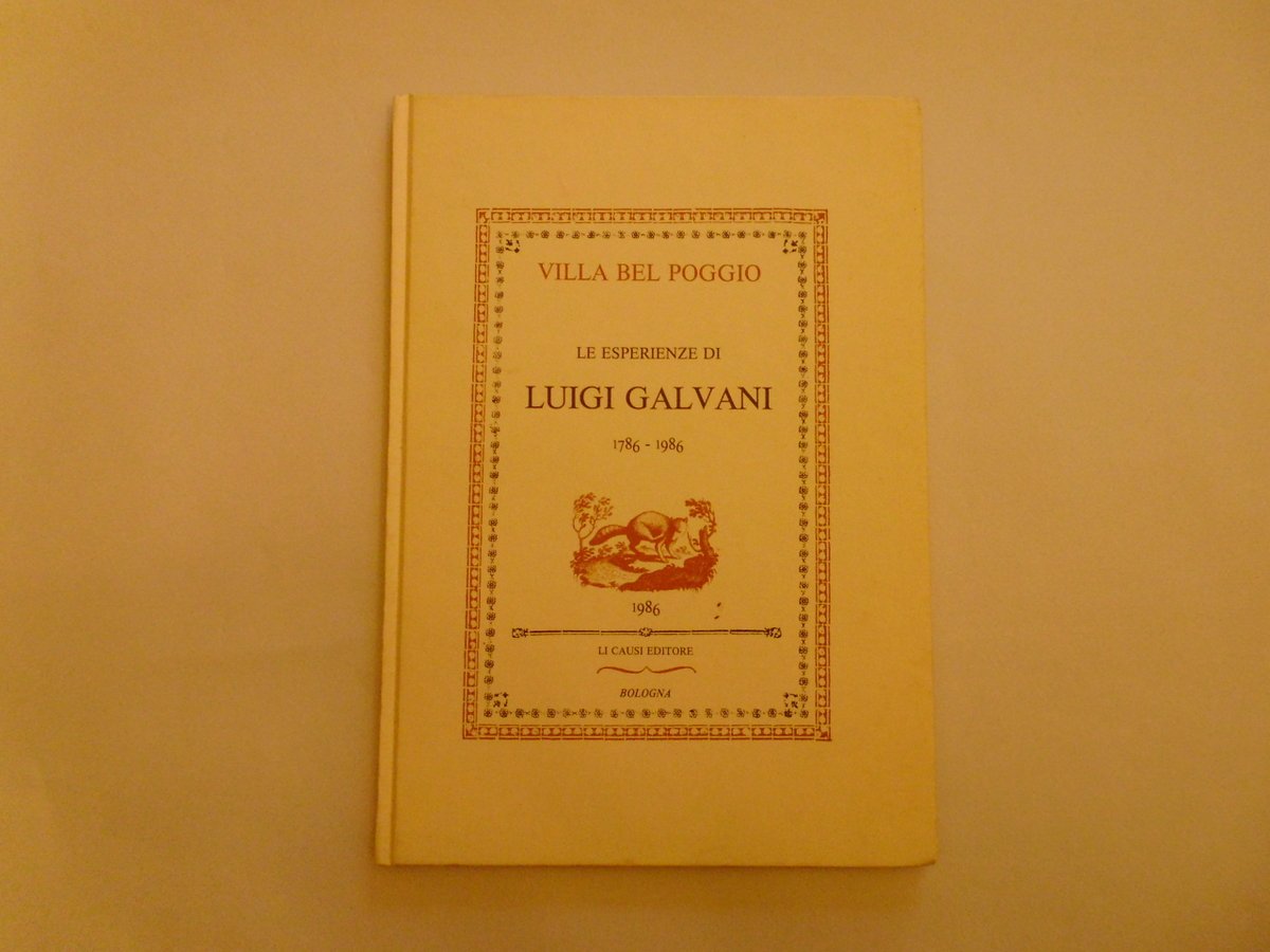 AA VV Villa Bel Poggio Le Esperienze Di Luigi Galvani …