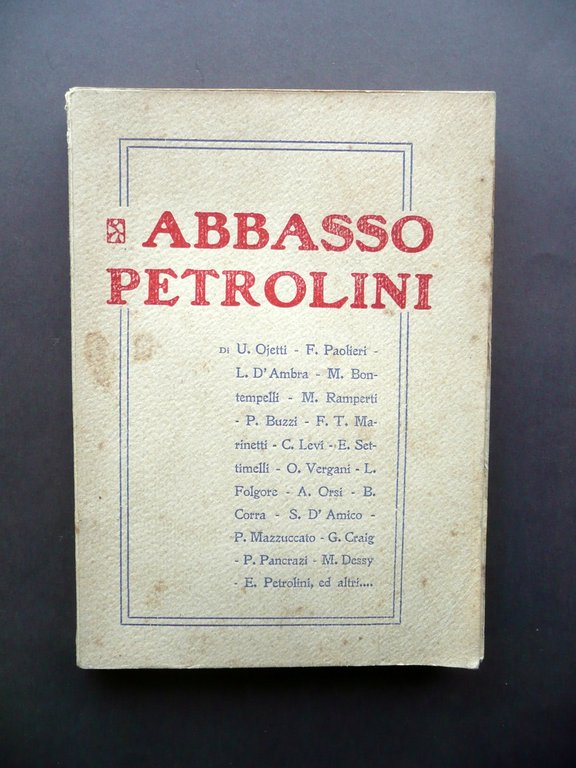 Abbasso Petrolini Tip. Galluzza Siena 1921 Ojetti Marinetti Corra Ed. Originale