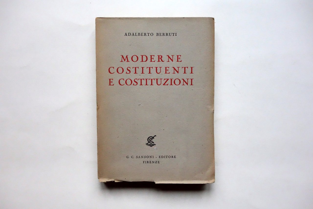 Adalberto Berruti Moderne Costituenti e Costituzioni Sansoni Firenze 1946