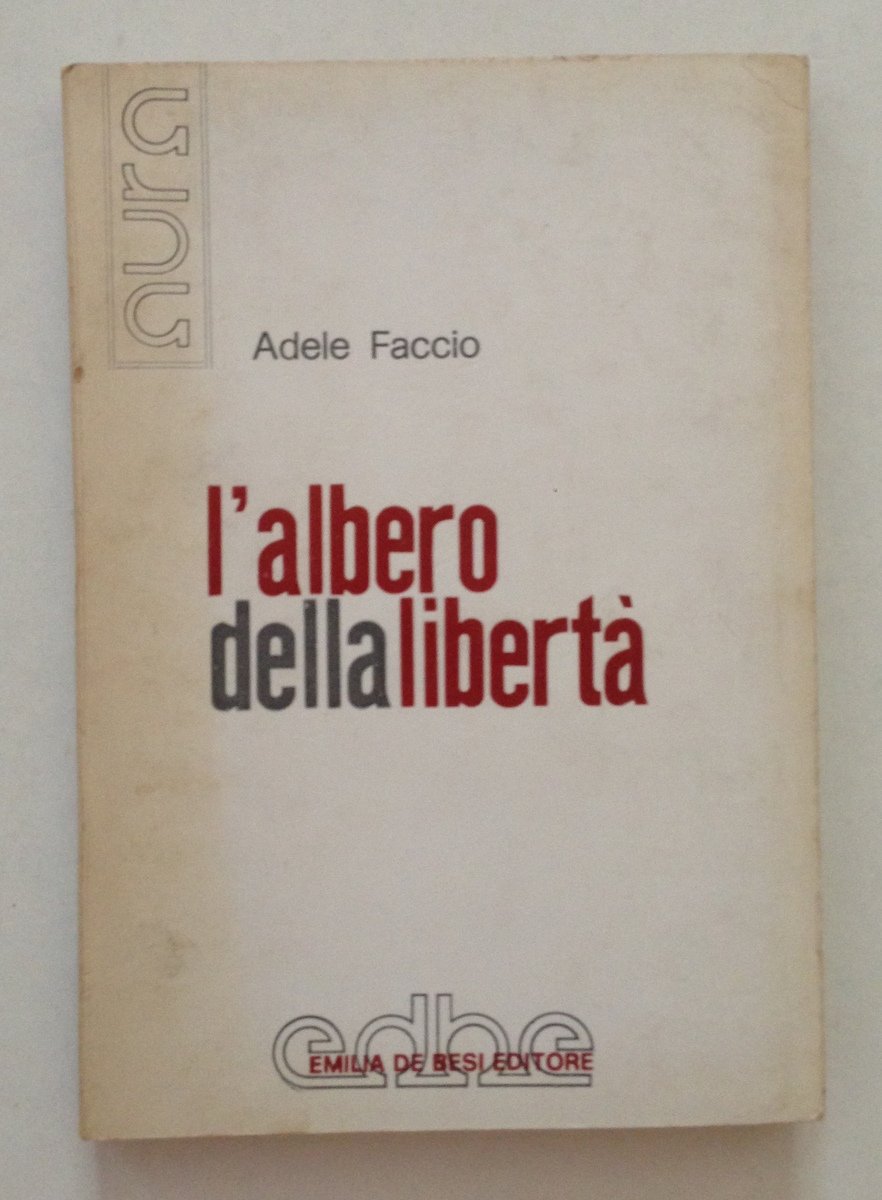 Adele Faccio L'Albero della Libert‡ Emilia De Besi Editore Bologna … | Immagine principale