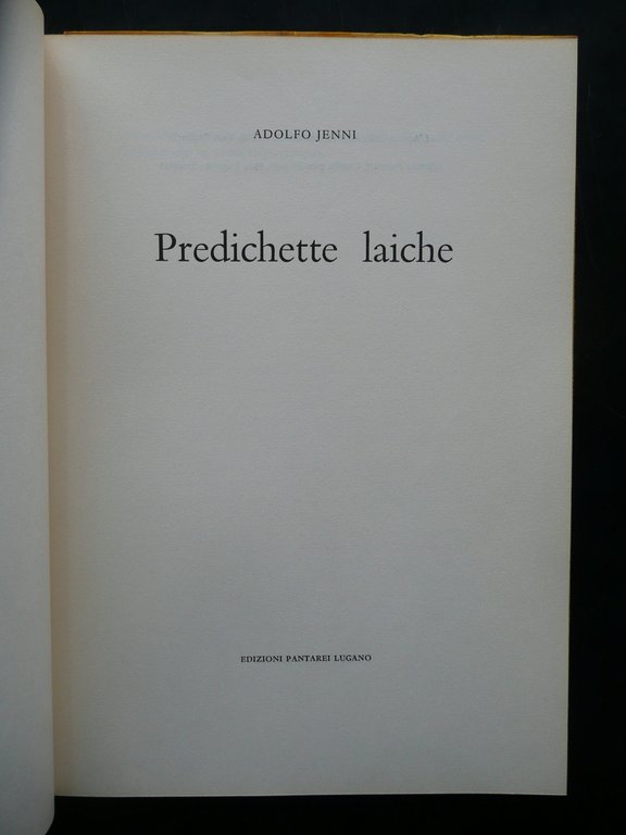 Adolfo Jenni Predichette Laiche Edizioni Pantarei Lugano 1982 Grigioni Svizzera