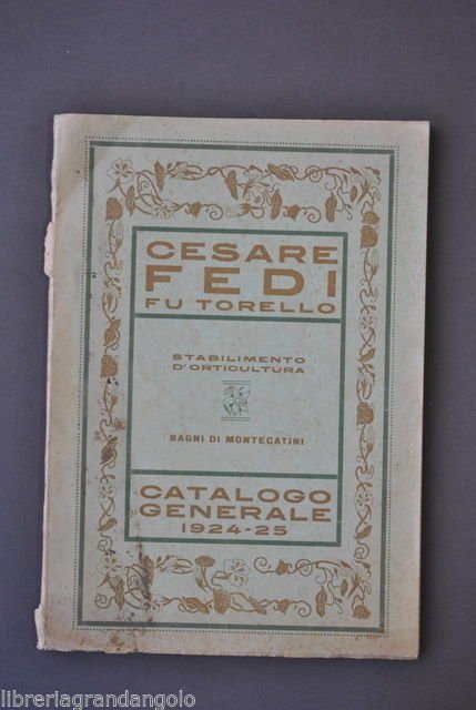 Agricoltura Giardinaggio Catalogo Piante Frutta Vivai Semi Fedi Montecatini 1924