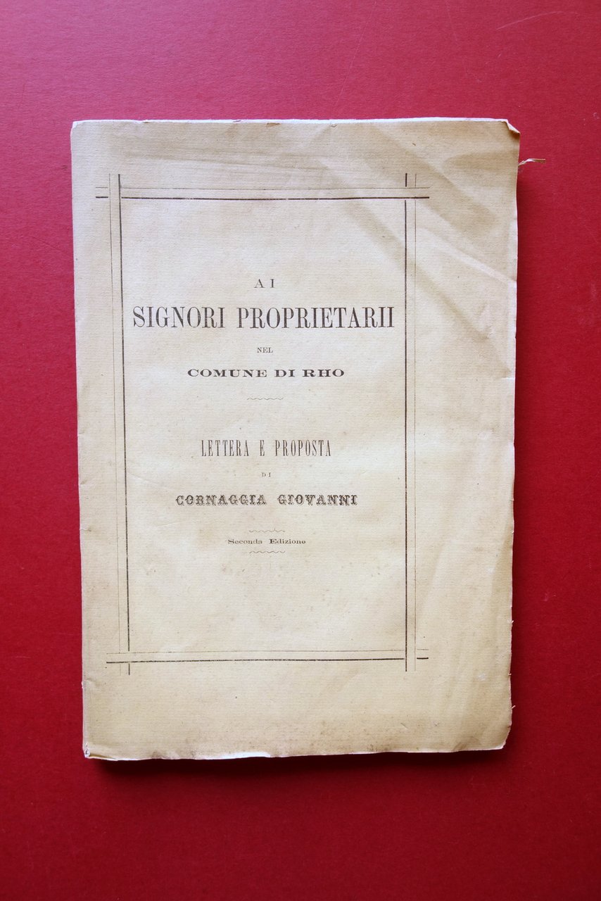 Ai Signori Proprietari Comune di Rho Lettera di Cornaggia Giovanni …