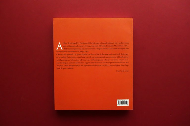 Akbar il Grande Imperatore dell'India a cura di Gian Carlo …