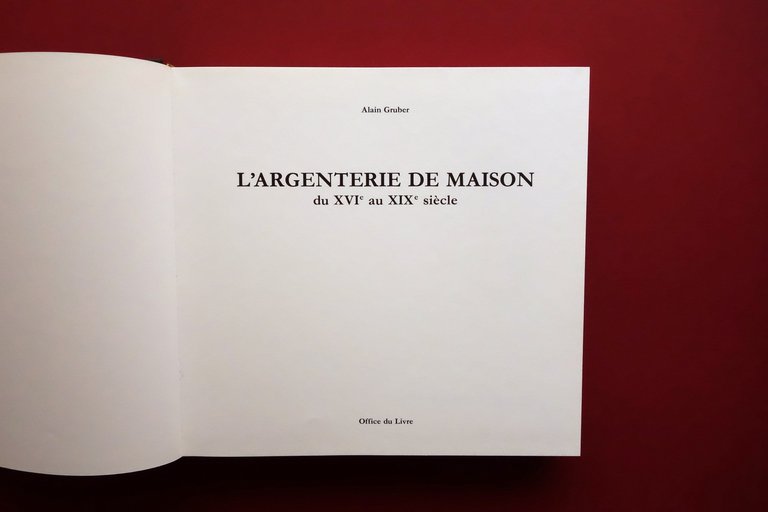 Alain Gruber L'Argenterie de Maison du XVI∞ au XIX∞ Siecle … | Immagine Gallery 2