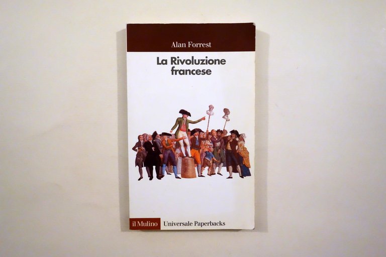 Alan Forrest La Rivoluzione Francese il Mulino Bologna 2003