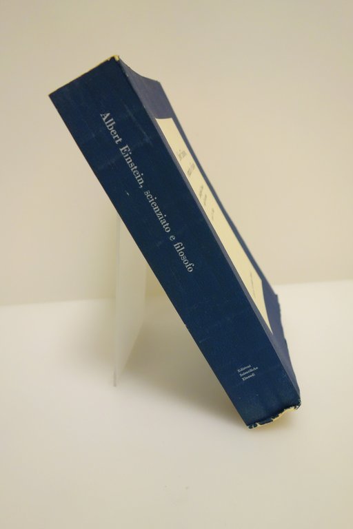 ALBERT EINSTEIN SCIENZATO E FILOSOFO AUTOBIOGRAFIA SAGGI DI VARI AUTORI …