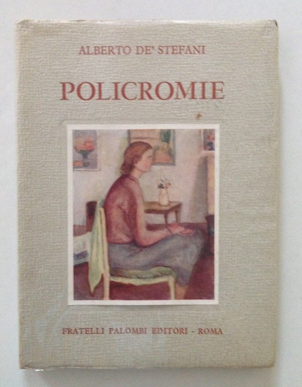 Alberto De' Stefani Policromie Fratelli Palombi Editori Roma 1954