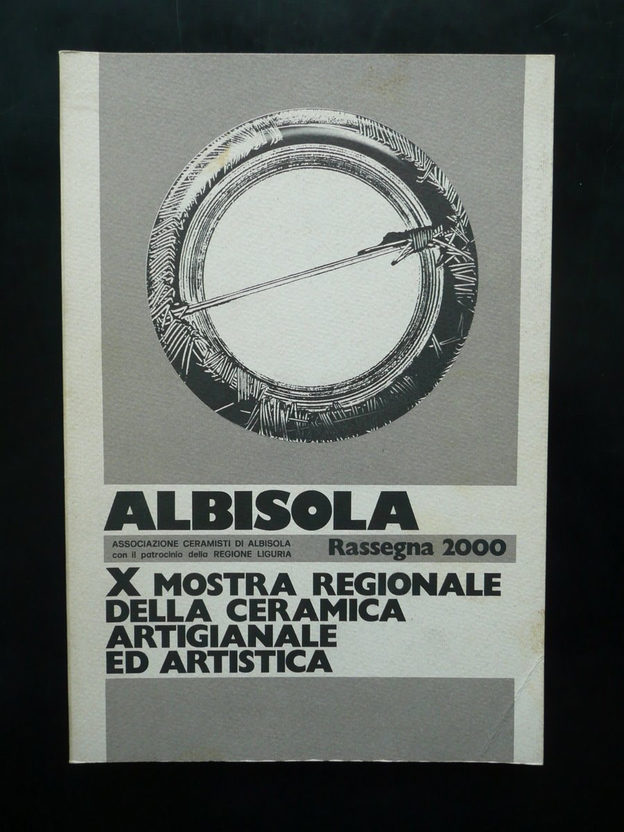 Albisola X Mostra Regionale della Ceramica Artigianale ed Artistica 1984 …