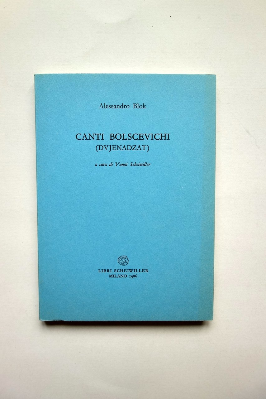 Alessandro Blok Canti Bolscevichi Scheiwiller Milano 1986