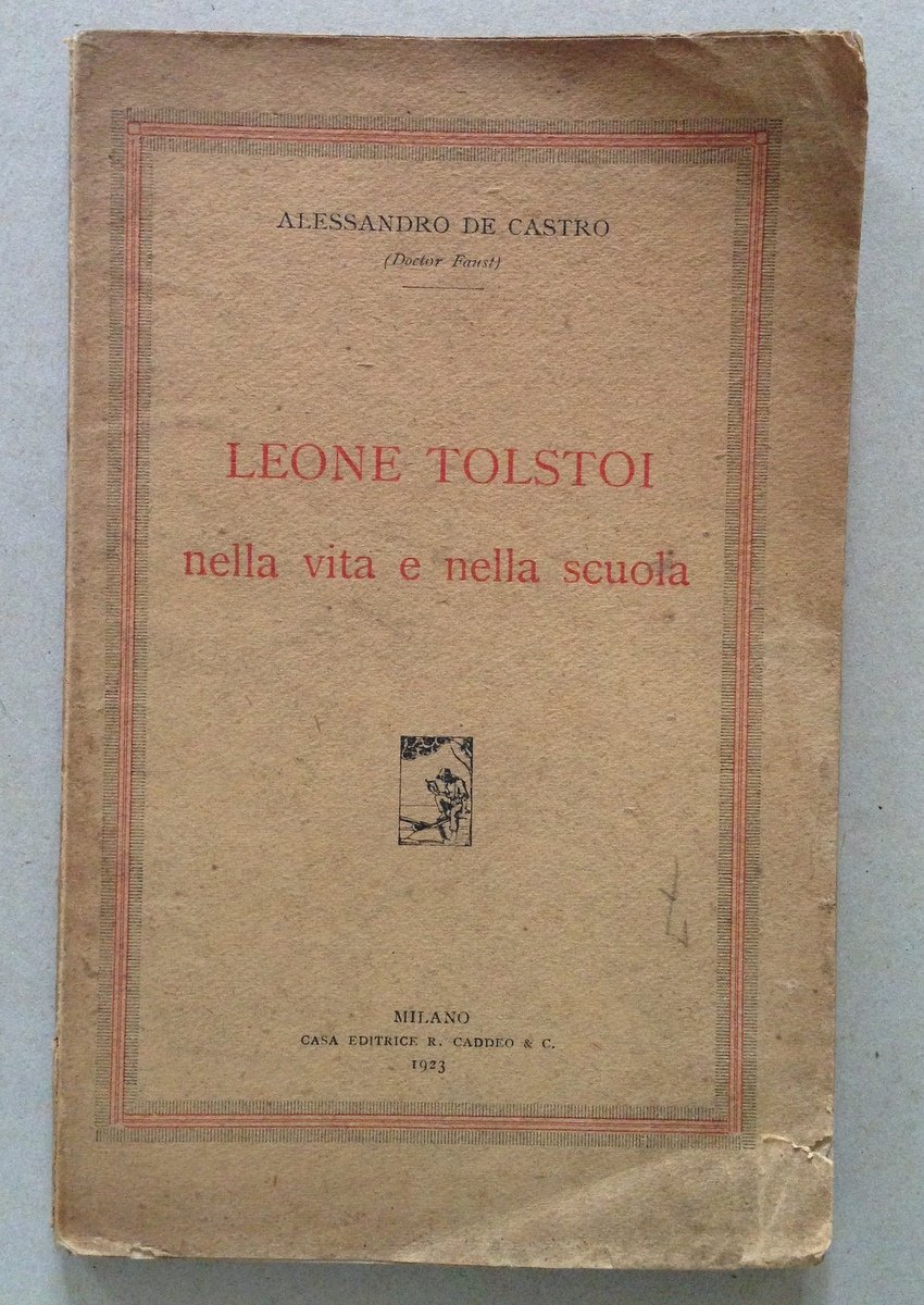 Alessandro De Castro Leone Tolstoi Nella Vita e Nella Scuola …