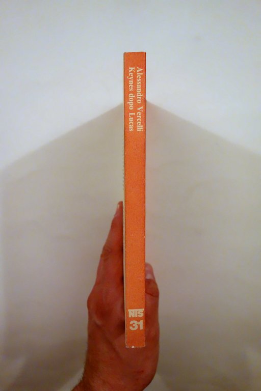 Alessandro Vercelli Keynes dopo Lucas Fondamenti della Macroeconomia NIS 1987