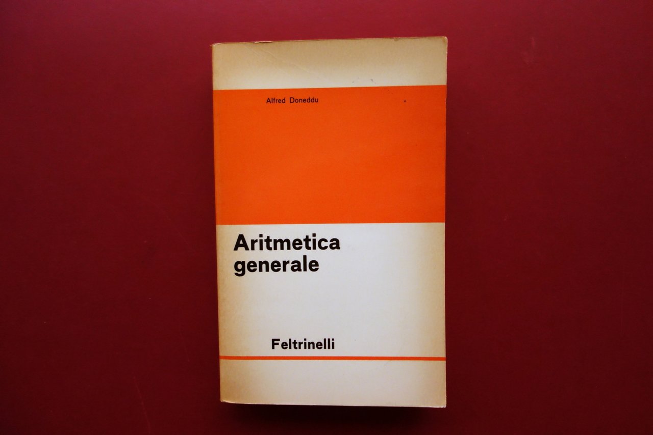 Alfred Doneddu Aritmetica Generale Feltrinelli Milano 1967