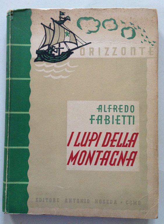 Alfredo Fabietti I Lupi Della Montagna Antonio Noseda Editore Como … | Immagine Gallery 1