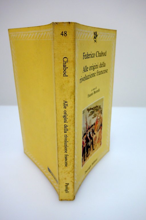 ALLE ORIGINE DELLA RIVOLUZIONE FRANCESE APPUNTI 1951-1952 CHABOD PASSIGLI 1990