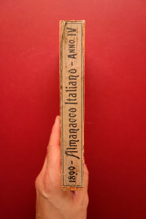 Almanacco Italiano Piccola Enciclopedia Popolare Anno IV 1899 Bemporad