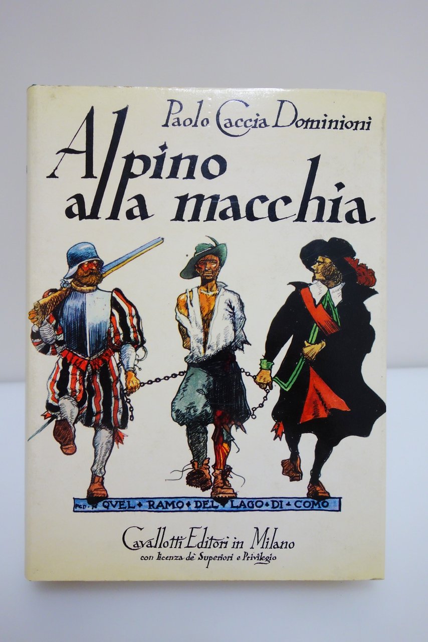 ALPINO ALLA MACCHIA CRONACHE DI LATITANZA 1943-1945 DOMINIONI CAVALLOTTI 1977