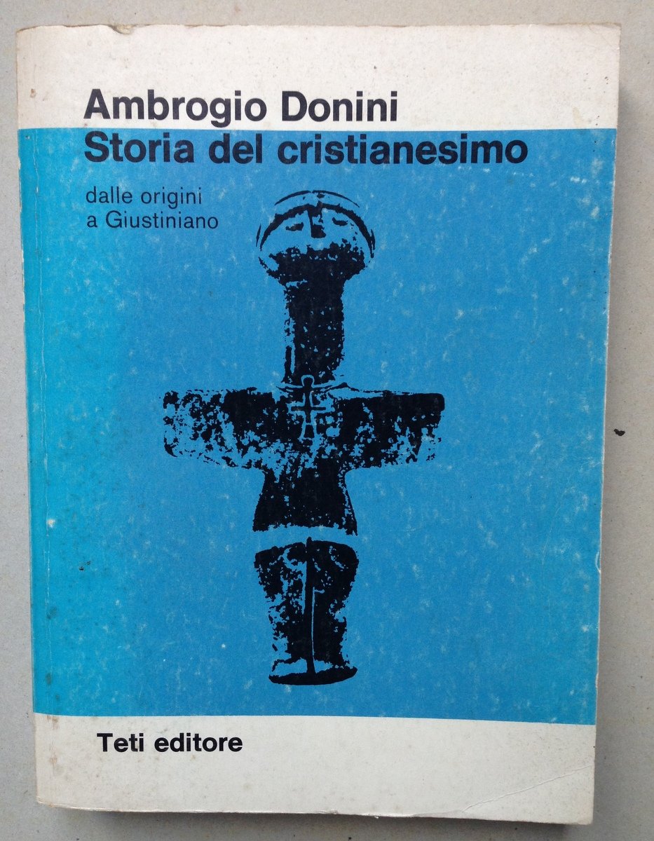 Ambrogio Donini Storia del Cristianesimo Dalle Origini a Giustiniano Teti … | Immagine principale
