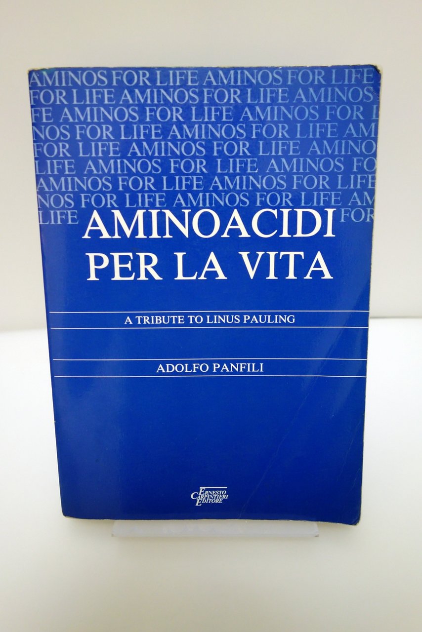 AMINOACIDI PER LA VITA A TRIBUTE TO LINUS PAULING PANFILI …