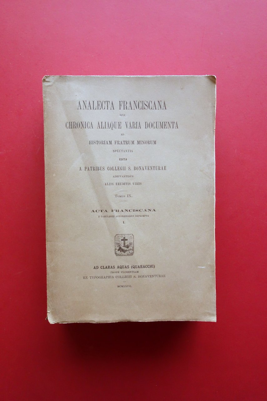 Analecta Franciscana sive Chronica Aliaque Varia Documenta Tomus IX Acta … | Immagine principale