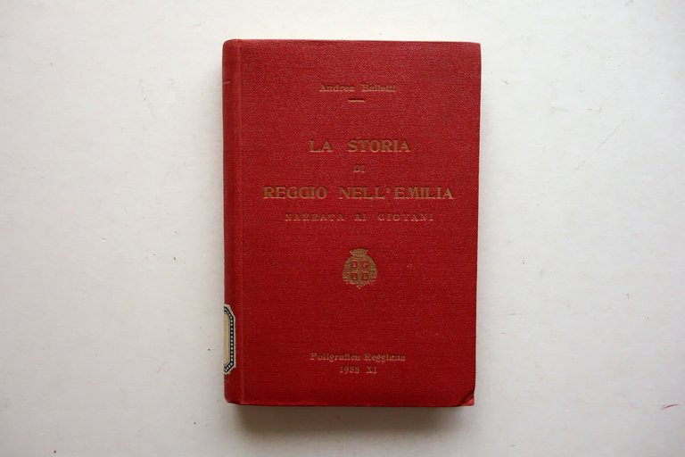 Andrea Balletti La Storia di Reggio Emilia Poligrafica Reggiana 1933 Autografo