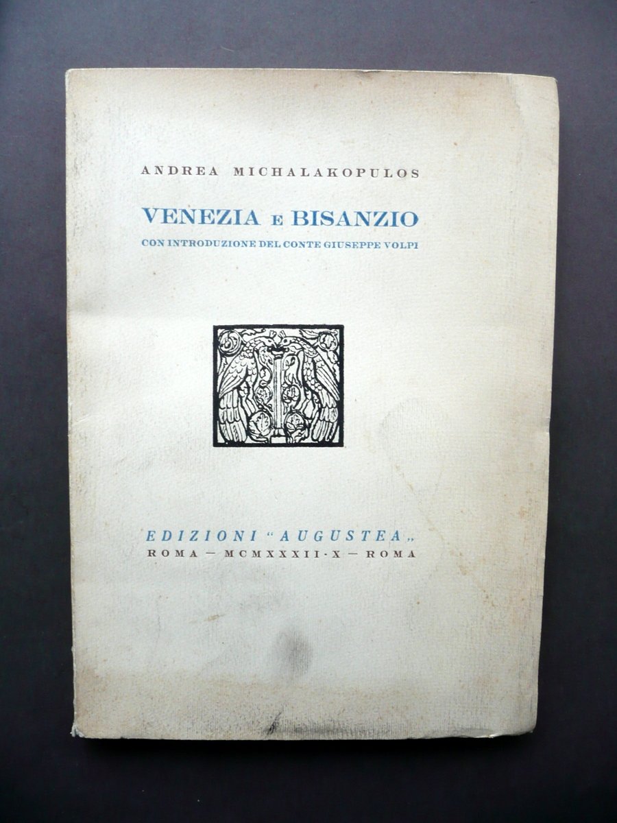 Andrea Michalakopulos Venezia e Bisanzio Augustea Roma 1932 Autografo Dedica | Immagine principale